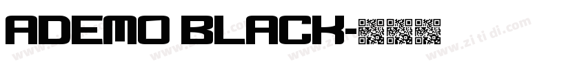 Ademo Black字体转换 Ademo Black字体转换